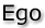 Ego